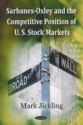 bokomslag Sarbanes-Oxley & the Competitive Position of U.S. Stock Markets
