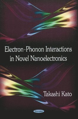 bokomslag Electron-Phonon Interactions in Novel Nanoelectronics