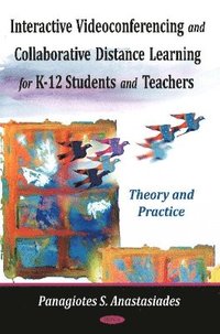 bokomslag Interactive Videoconferencing & Collaborative Learning for K-12 Students & Teachers