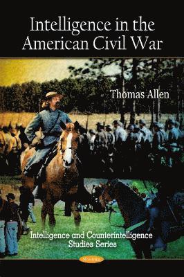 bokomslag Intelligence in the American Civil War