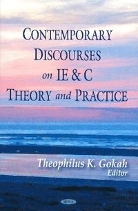 bokomslag Contemporary Discourses on IE & C Theory & Practice