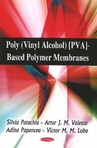 bokomslag Poly (Vinyl Alcohol) [PVA]-Based Polymer Membranes