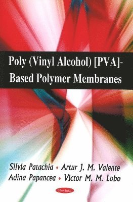 bokomslag Poly (Vinyl Alcohol) [PVA]-Based Polymer Membranes