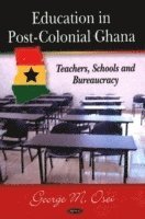 bokomslag Education in Post-Colonial Ghana