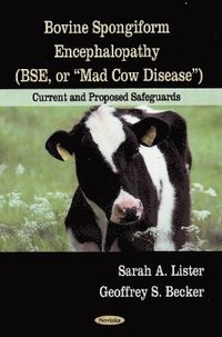 bokomslag Bovine Spongiform Encephalopathy (BSE, or Mad Cow Disease)