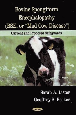 bokomslag Bovine Spongiform Encephalopathy (BSE, or Mad Cow Disease)