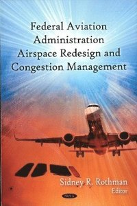 bokomslag FAA Airspace Redesign & Congestion Management