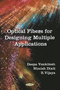 bokomslag Optical Fibers for Designing Multiple Applications