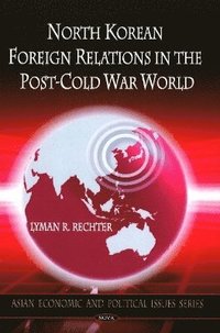 bokomslag North Korean Foreign Relations in the Post-Cold War World