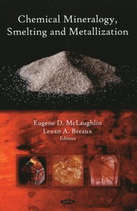 bokomslag Chemical Mineralogy, Smelting & Metallization