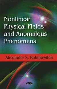bokomslag Nonlinear Physical Fields & Anomalous Phenomena