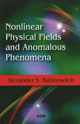 bokomslag Nonlinear Physical Fields & Anomalous Phenomena