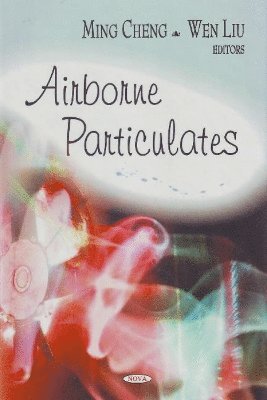 Ming Cheng, Wen Liu - Airborne Particulates, Inbunden