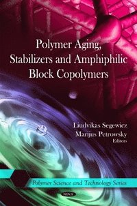 bokomslag Polymer Aging, Stabilizers & Amphiphilic Block Copolymers