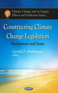 bokomslag Constructing Climate Change Legislation