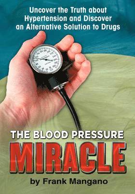 bokomslag The Blood Pressure Miracle