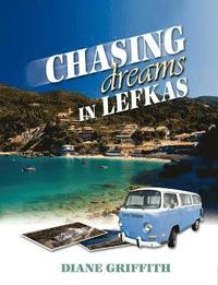 bokomslag Chasing Dreams in Lefkas