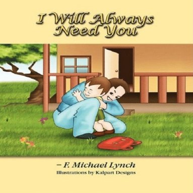 bokomslag I Will Always Need You