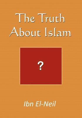 bokomslag The Truth About Islam