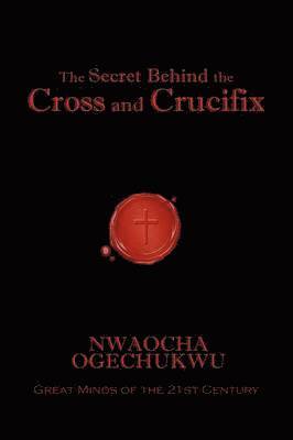 The Secret Behind the Cross and Crucifix 1