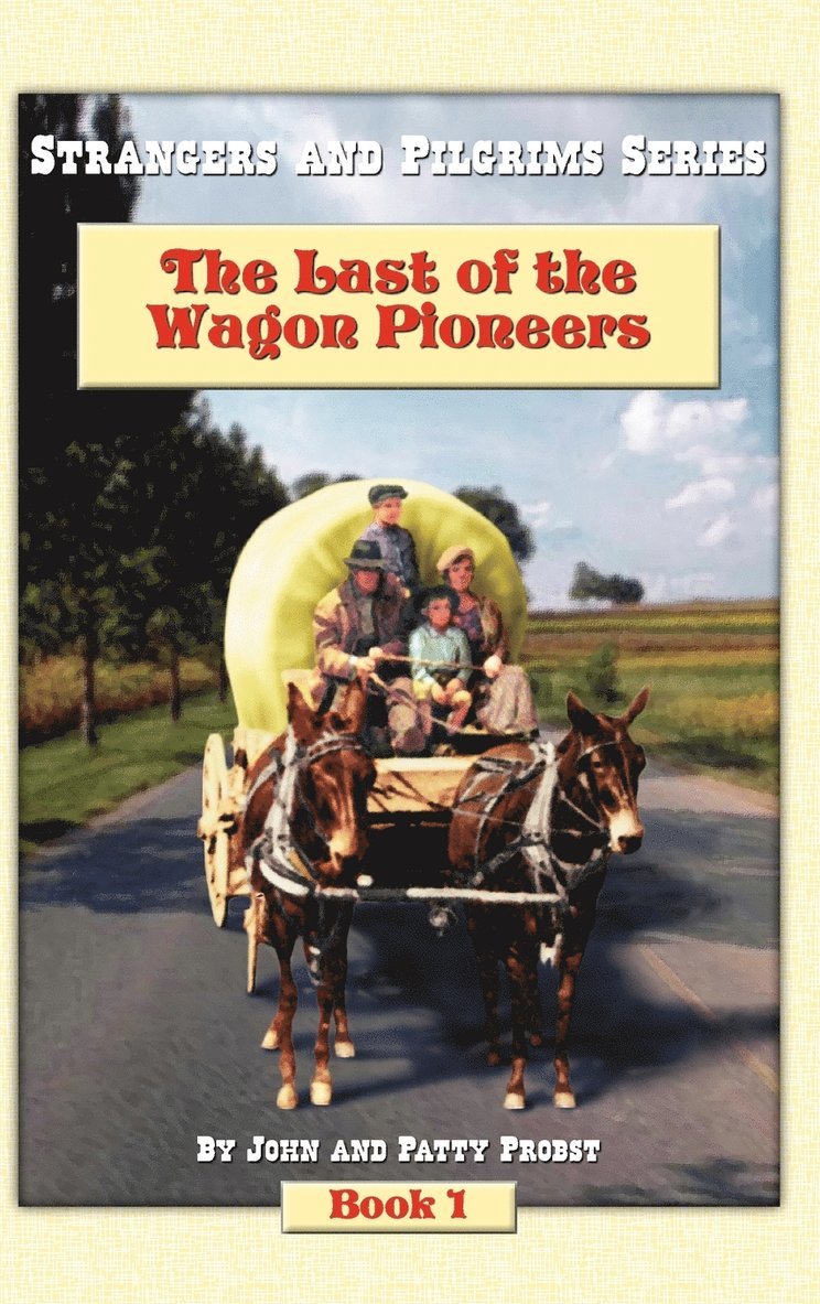 The Last of the Wagon Pioneers 1