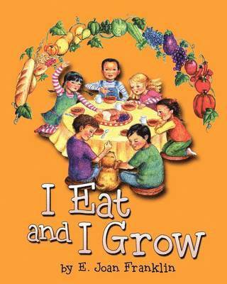 I Eat and I Grow 1