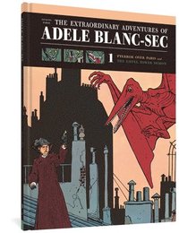bokomslag The Extraordinary Adventures of Adele Blanc-Sec