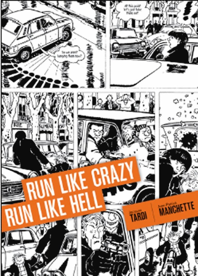 Jacques Tardi, Jean-Patrick Manchette - Run Like Crazy Run Like Hell, Inbunden