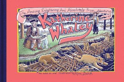 Kim Deitch - Amazing, Enlightening and Absolutely True Adventures of Katherine Whaley, Inbunden