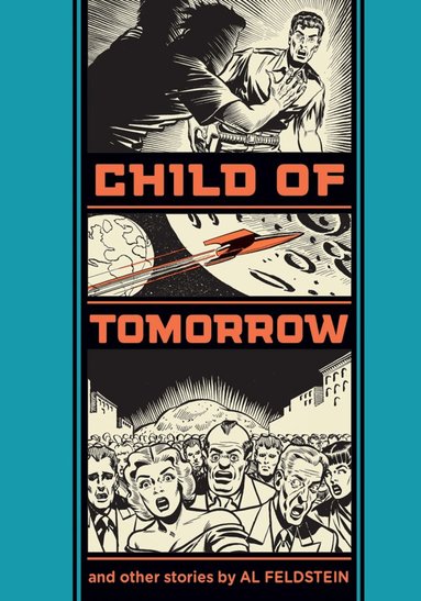 Al Feldstein, Gary Groth - Child of Tomorrow!, Inbunden