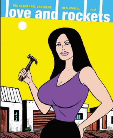 Gilbert Hernandez, Jaime Hernandez - Love and Rockets: New Stories #6, Häftad