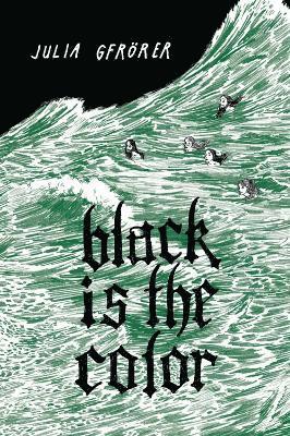 Julia Gfrorer - Black is the Color, Häftad