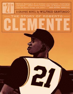 bokomslag 21: The Story of Roberto Clemente