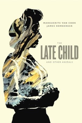 The Late Child & Other Animals 1