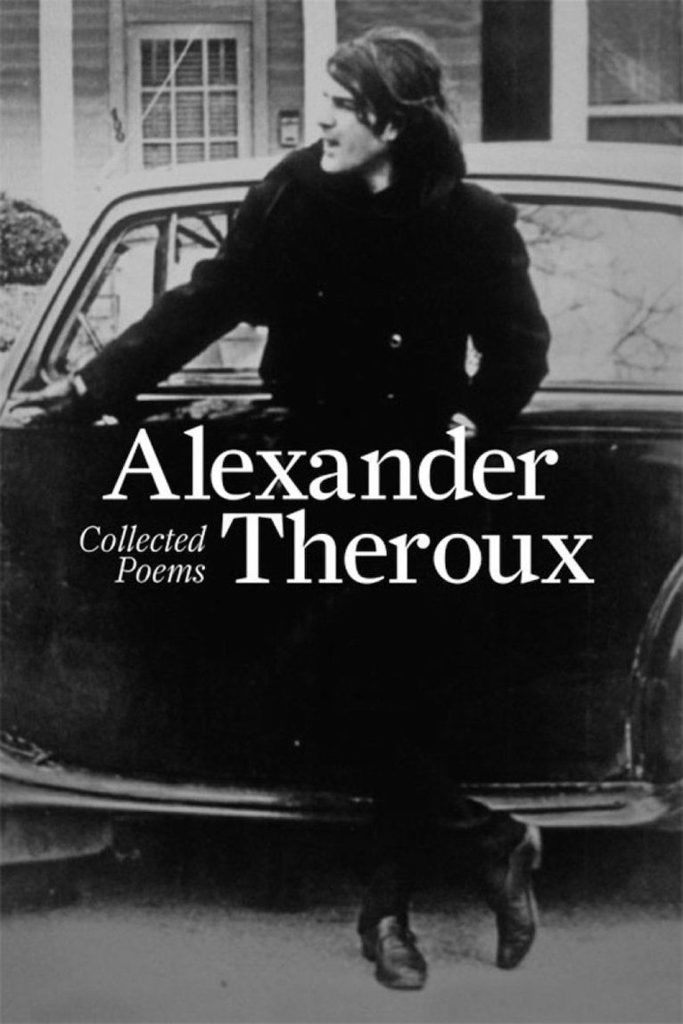 Alexander Theroux - Collected Poems, Inbunden