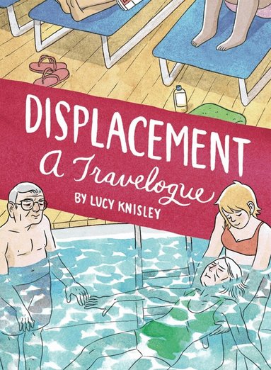 Lucy Knisley - Displacement, Häftad