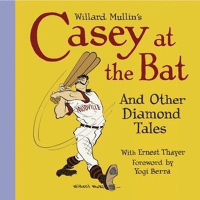 Willard Mullin's Casey at the Bat & Other Diamond Tales 1