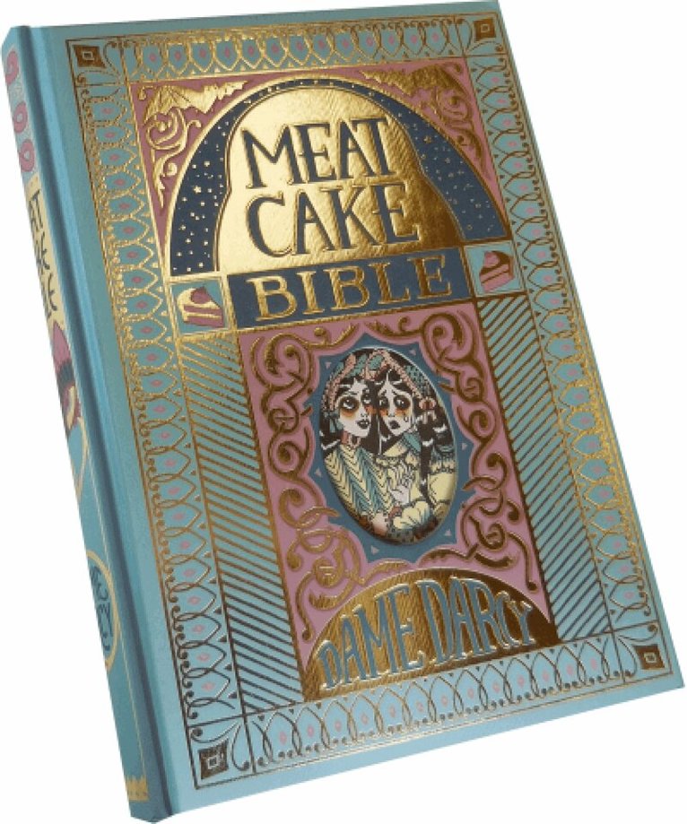 Dame Darcy - Meat Cake Bible, Inbunden