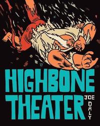 bokomslag Highbone Theater