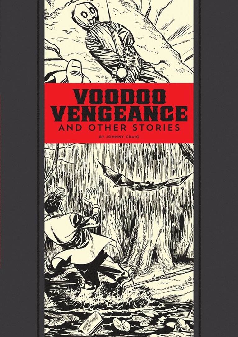 Al Feldstein, Johnny Craig - Voodoo Vengeance and Other Stories, Inbunden