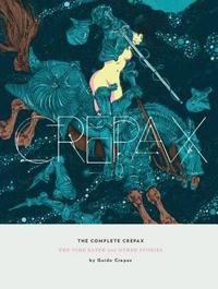 bokomslag The Complete Crepax: The Time Eater And Other Horror Stories