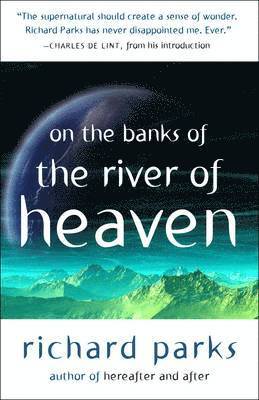 On the Banks of the River of Heaven 1