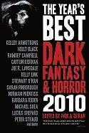 Kelley Armstrong, Holly Black, Ramsey Campbell, Caitlin Kiernan, Joe R. Lansdale, Stewart O'Nan, Barbara Roden, Lucius Shepard, Peter Straub, Joe R Lansdale, Paula Guran - Year's Best Dark Fantasy & Horror: 2010 Edition, Häftad