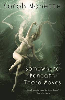 Somewhere Beneath Those Waves 1