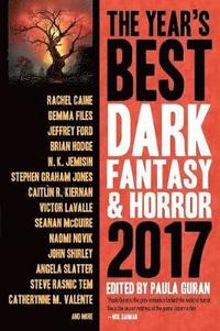 bokomslag The Year's Best Dark Fantasy & Horror 2017 Edition