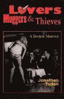 bokomslag Lovers, Muggers & Thieves - A Boston Memoir