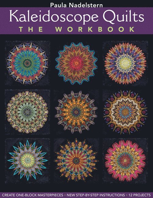 Paula Nadelstern - Kaleidoscope Quilts-The Workbook, Häftad