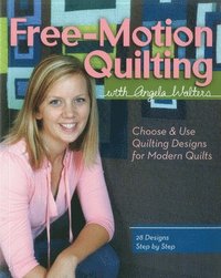 bokomslag Free-Motion Quilting with Angela Walters
