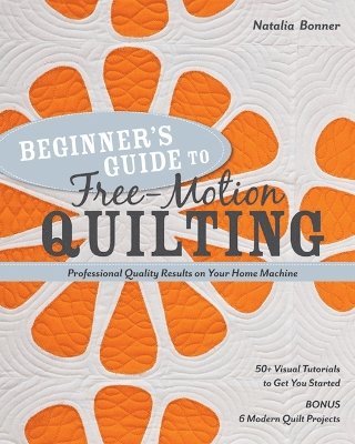 bokomslag Beginner's Guide to Free-Motion Quilting