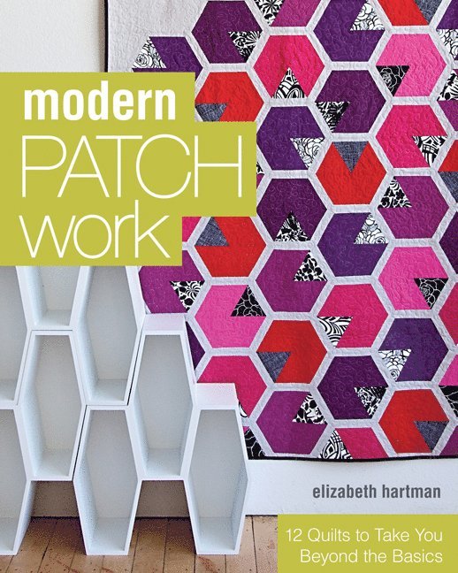 Elizabeth Hartman - Modern Patchwork, Häftad